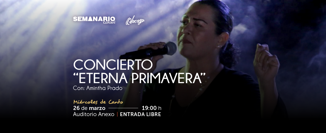 Miércoles de Canto: Concierto Eterna Primavera con Amintha Prado.