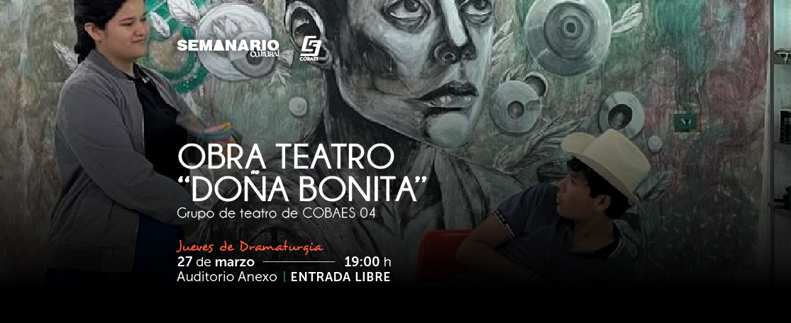 Jueves de Dramaturgia: Obra Doña Bonita.